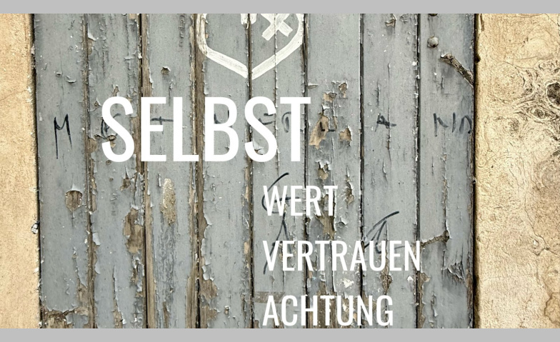 Event-Image for 'Selbst Wert-Vertrauen-Achtung'