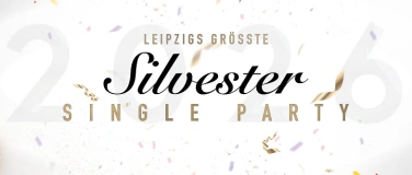 Event-Image for 'Leipzigs gr&ouml;&szlig;te Silvester Single Party'
