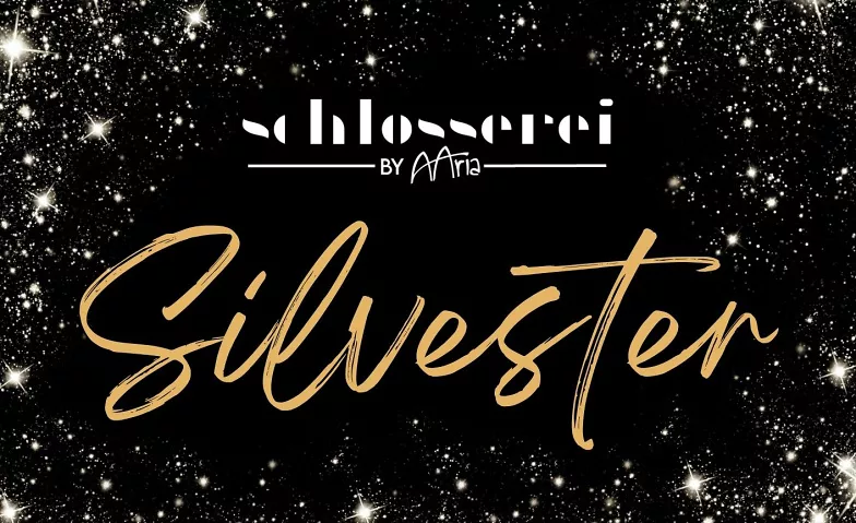 Silvesterdinner & Party in der Schlosserei by Aaria Schlosserei by Aaria, Schützenmattweg 14, 4600 Olten Tickets