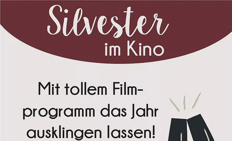 Silvester im Kino Universum in Backnang Various locations Tickets