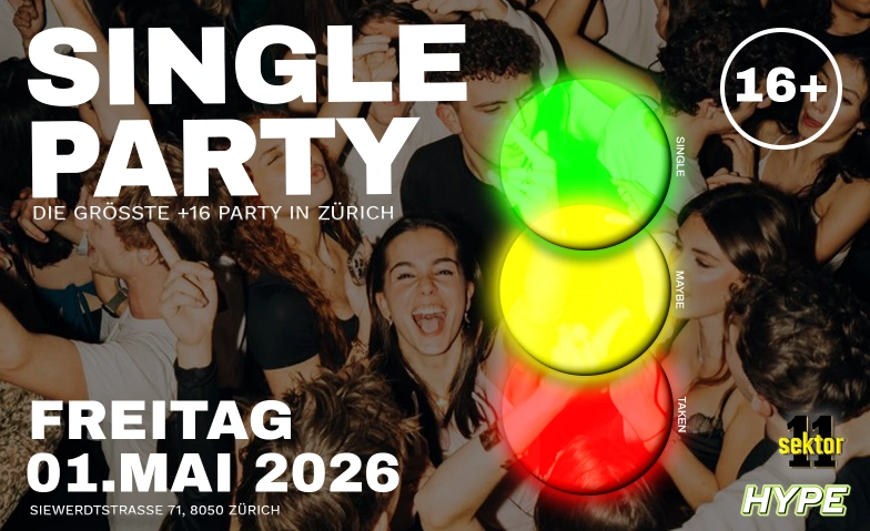 SINGLE PARTY  SEKTOR11, Z&Uuml;RICH (+16) Sektor 11, Siewerdtstrasse 71, 8050 Z&uuml;rich Tickets