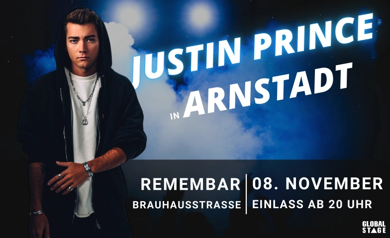 Justin Prince in Arnstadt Remembar Arnstadt, Brauhausstraße 2, 99310 Arnstadt Tickets