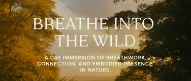 Event-Image for 'BREATH INTO THE WILD'