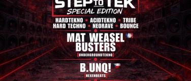 Event-Image for 'Step To Tek - w/ MAT WEASEL BUSTERS  & B.UNQ!'