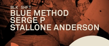 Event-Image for 'STUDIO Club BLKSHFT: BLUE METHOD SERGE P & STALLONE ANDERSON'