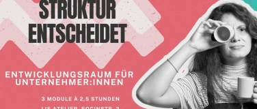 Event-Image for 'Struktur entscheidet: Entwicklungsraum f&uuml;r Unternehmer:innen'