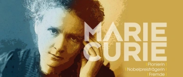 Event-Image for 'Marie Curie - Pionierin, Nobelpreisträgerin, Fremde'
