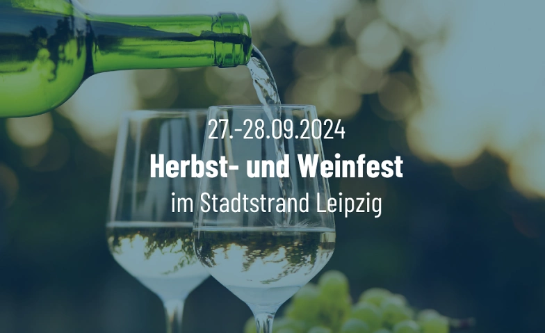 HERBST- &amp; WEINFEST im Stadtstrand Leipzig ${singleEventLocation} Tickets