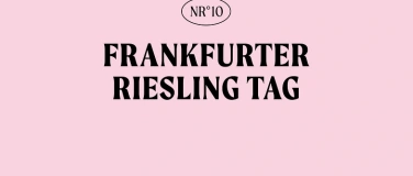 Event-Image for '10. Frankfurter Rieslingtag - Ticketlink im Event'