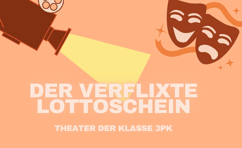 Schultheater - Der verflixte Lottoschein ${singleEventLocation} Tickets