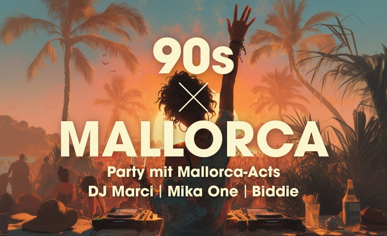 90s x Mallorca Party mit Mallorca-Acts Wachtkopfhalle Gündelbach, Unter dem Burghof 5, 71665 Vaihingen an der Enz Tickets