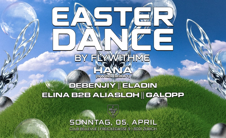 FLY WITH ME - EASTER DANCE Club Bellevue | Eventlocation, R&auml;mistrasse 6, 8001 Z&uuml;rich Tickets