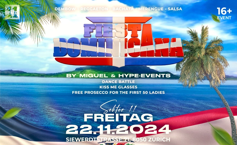 FIESTA DOMINICANA - @ SEKTOR 11, ZURICH (+16) Sektor 11, Siewerdtstrasse 71, 8050 Zürich Tickets