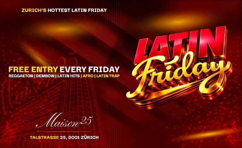 LATIN FRIDAY - EACH & EVERY FRIDAY FREE ENTRY MAISON25 Tickets
