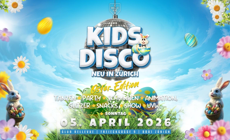 KIDS PARTY - @ CLUB BELLEVUE - OSTER EDITION Club Bellevue, Freieckgasse 9, 8001 Zurich Billets