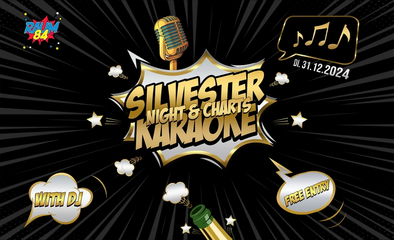 SILVESTER KARAOKE NIGHT & CHARTS - FREE ENTRY Raum 84, Langstrasse 84, 8004 Zürich Tickets