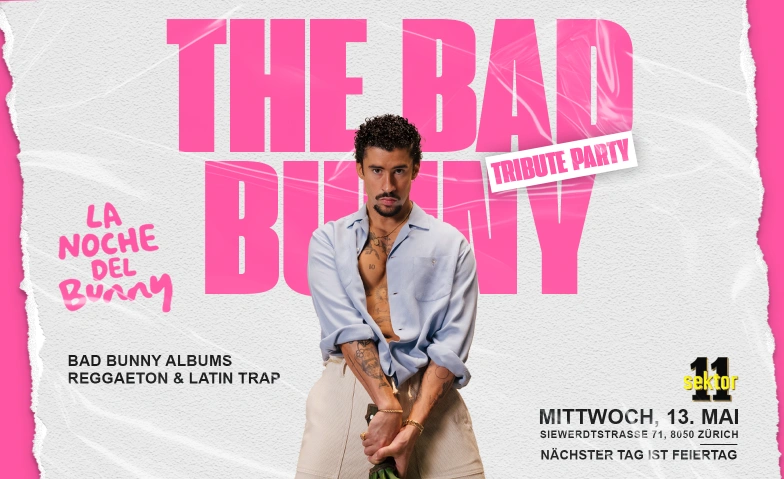 LA NOCHE DEL BUNNY  SEKTOR11, Z&Uuml;RICH Sektor 11, Siewerdtstrasse 71, 8050 Z&uuml;rich Tickets