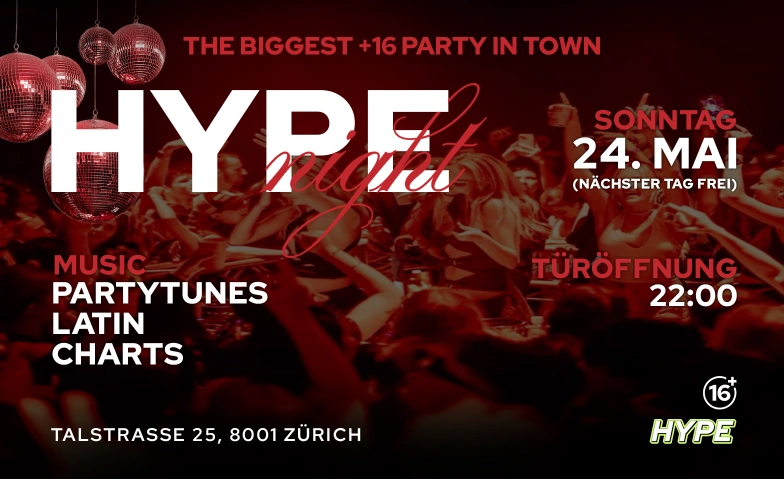 HYPE NIGHT - TALSTRASSE25, Z&Uuml;RICH (+16 / &Uuml;16) Talstrasse 25, Talstrasse 25, 8001 Z&uuml;rich Tickets