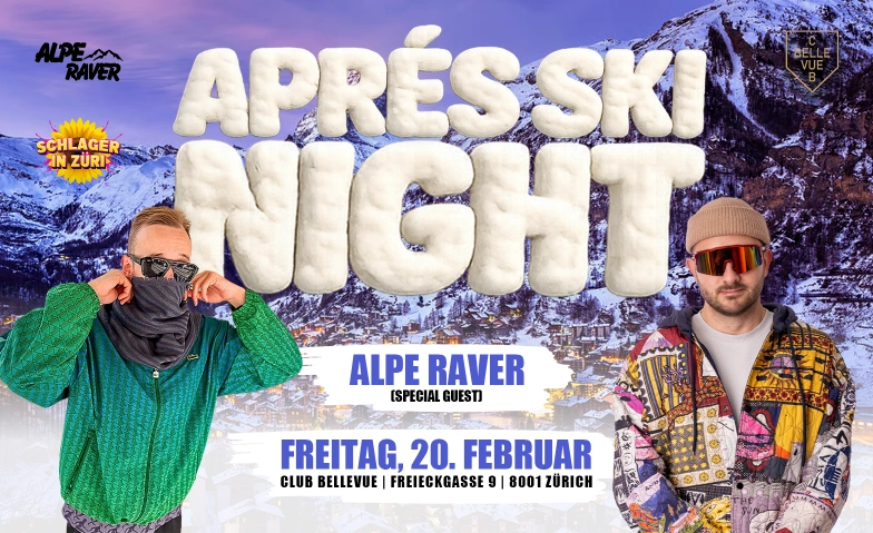 APRES SKI NIGHT x ALPERAVER Club Bellevue, Freieckgasse 9, 8001 Z&uuml;rich Tickets