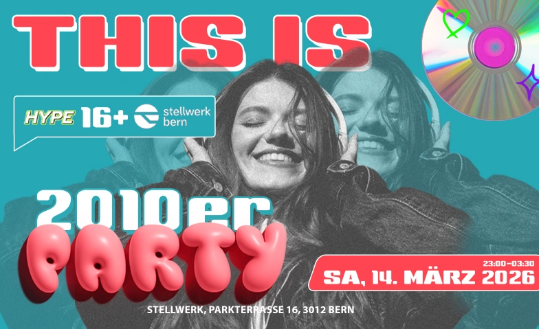 This is 2010er Party Stellwerk, Parkterrasse 16, 3012 Bern Tickets