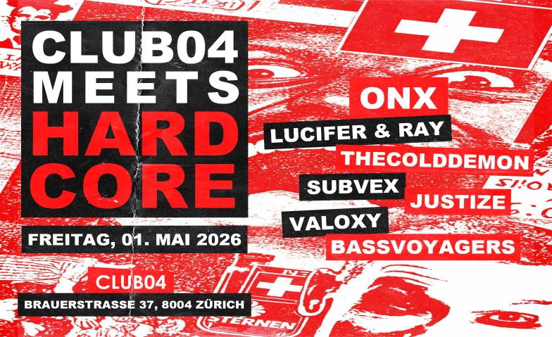 CLUB04 meets HARDCORE CLUB04, Brauerstrasse 37, 8004 Z&uuml;rich Tickets
