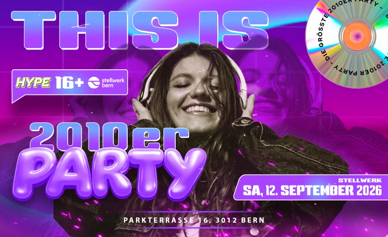 This is 2010er Party Stellwerk, Parkterrasse 16, 3012 Bern Billets
