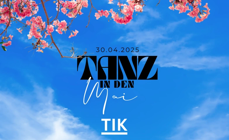 Tanz in den Mai T.I.K. Club, Sundgauallee 36, 79110 Freiburg im Breisgau Tickets