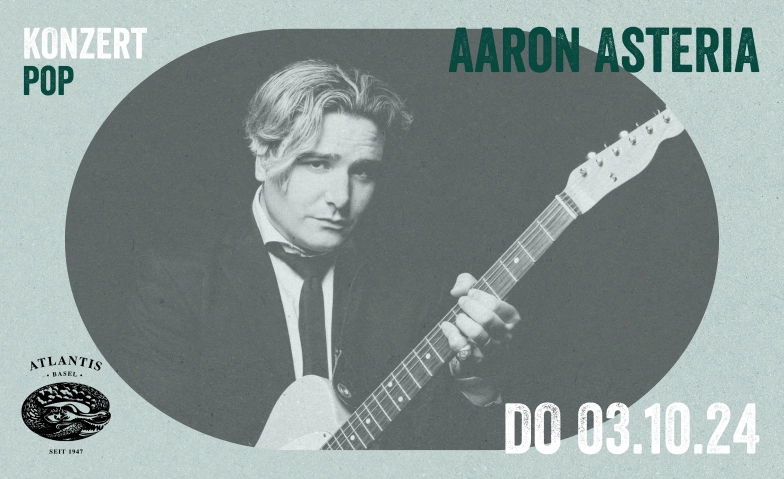 Aaron Asteria Atlantis, Klosterberg 13, 4010 Basel Tickets