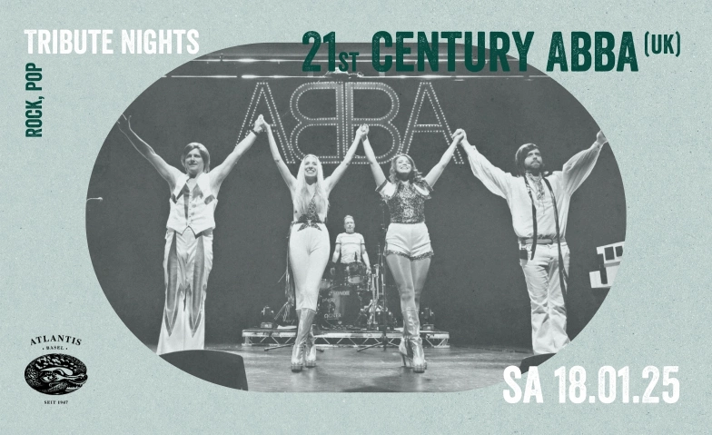 Tribute Nights - 21st Century Abba (UK) Atlantis, Klosterberg 13, 4010 Basel Tickets