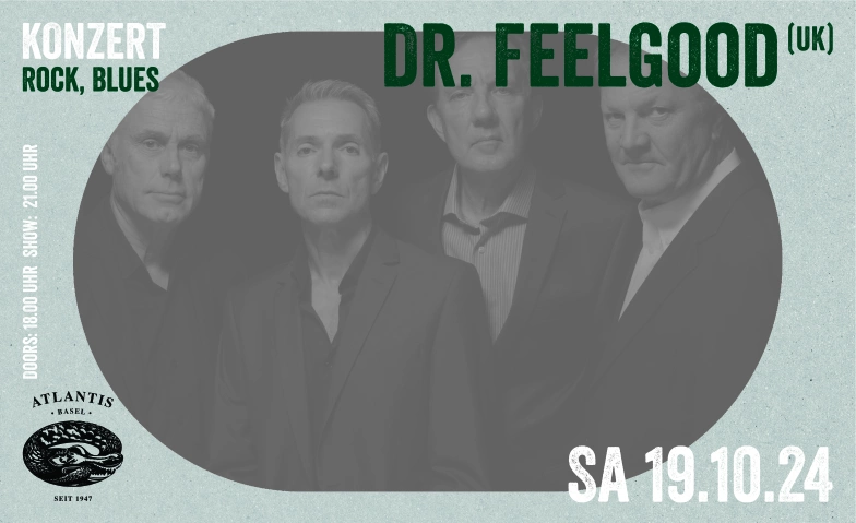 Dr. Feelgood (UK) Atlantis, Klosterberg 13, 4010 Basel Tickets
