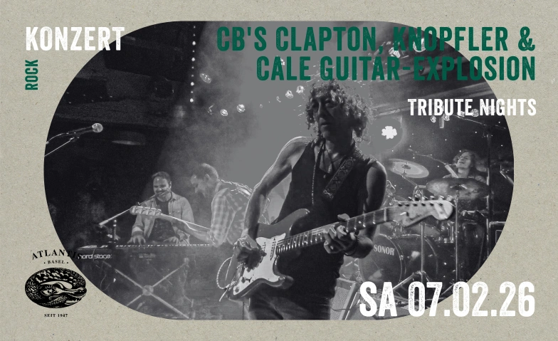 CB's Clapton, Knopfler & Cale Guitar-Explosion Atlantis, Klosterberg 13, 4010 Bâle Billets
