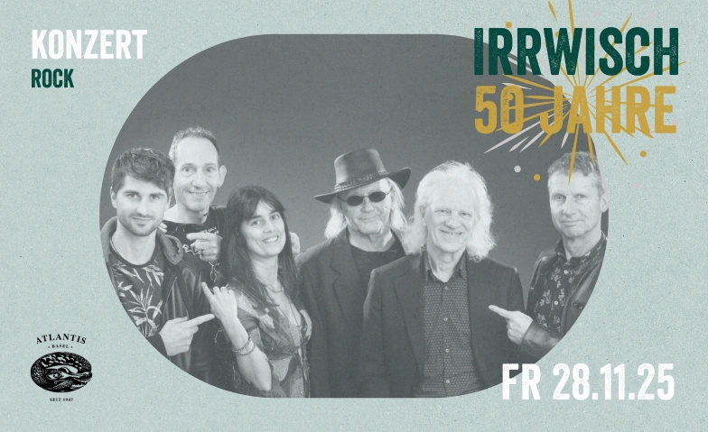 Irrwisch 50 Jahre Atlantis, Klosterberg 13, 4010 Basel Tickets