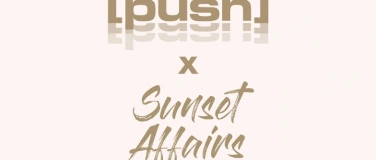 Event-Image for '[push] x Sunset Affairs DAYDANCE closing @ WUAU Frastanz'