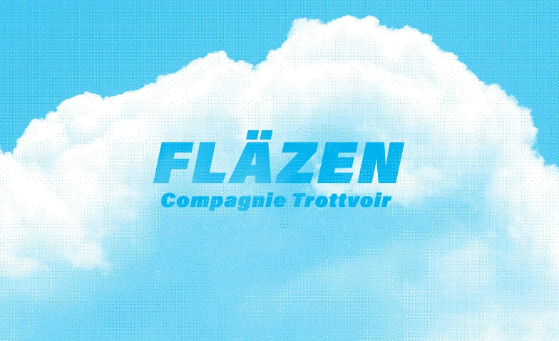 Event-Image for 'FLÄZEN - Compagnie Trottvoir Tour 2025- Winterthur'