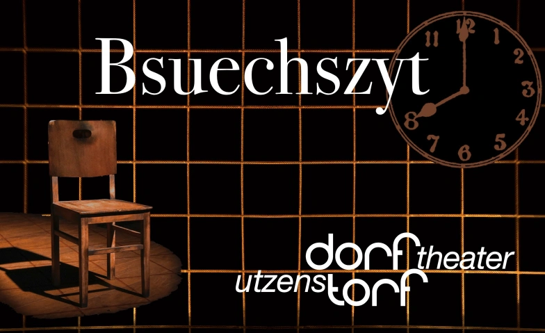 &laquo;Bsuechszyt&raquo; von Felix Mitterer &ndash; Premiere Reformiertes Kirchgemeindehaus, Gotthelfstrasse 15C, 3427 Utzenstorf, Gotthelfstrasse 15C, 3427 Utzenstorf Tickets