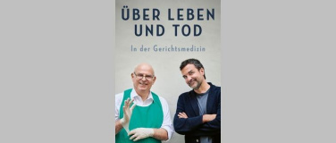 Event-Image for 'Über Leben und Tod in der Gerichtsmedizin'