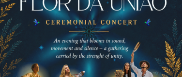 Event-Image for 'Flor da Uni&atilde;o - Ceremonial Concert'
