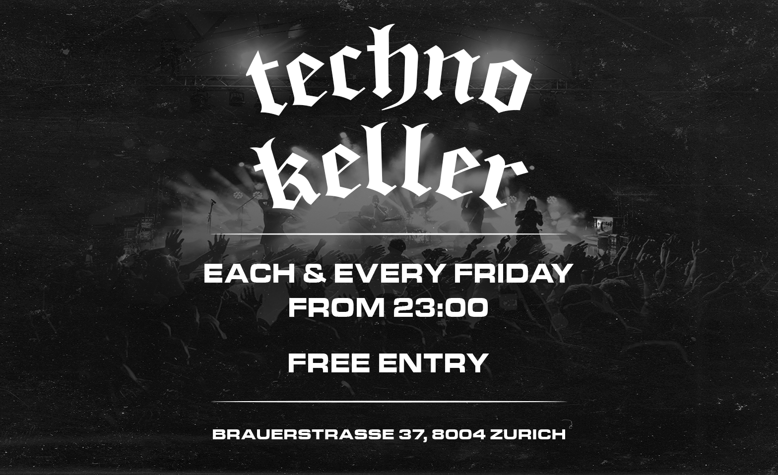 TECHNOKELLER - FREE ENTRY EACH AND EVERY FRIDAY ${singleEventLocation} Tickets