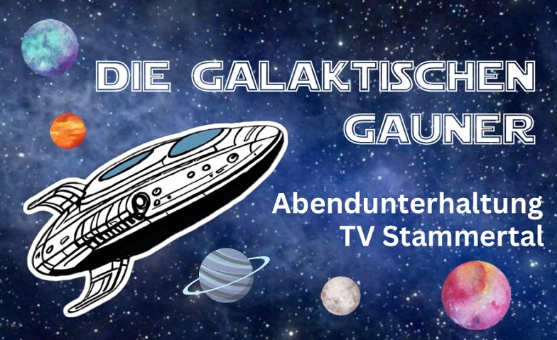 Abendunterhaltung &quot;Die galaktischen Gauner&quot; ${singleEventLocation} Tickets