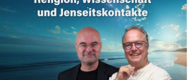 Event-Image for 'Religion, Wissenschaft & Jenseitskontakte'