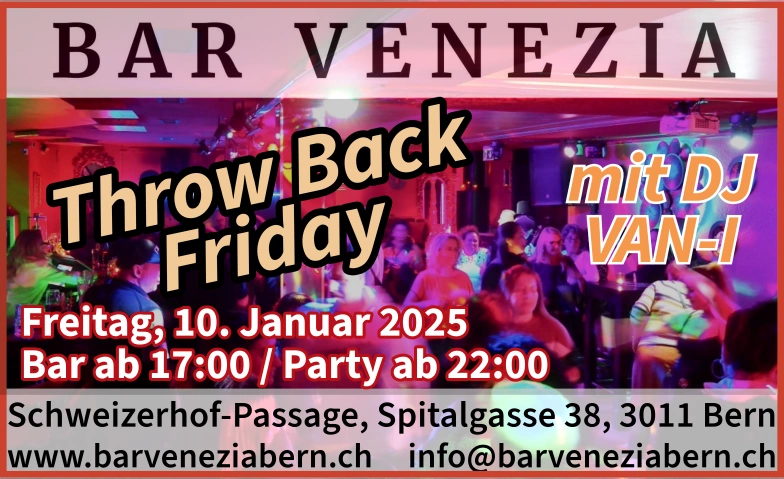 Throw Back Friday Bar Venezia, Schweizerhof-Passage, Spitalgasse 38, 3011 Bern Tickets