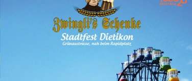 Event-Image for 'Zwinglis Schenke am Stadtfest Dietikon'