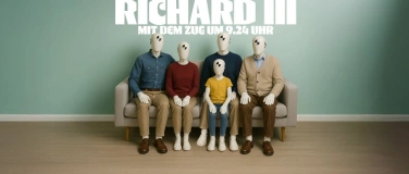 Event-Image for 'Die Rückkehr von Richard 3 mit dem Zug um 9.24 Uhr PREMIERE'