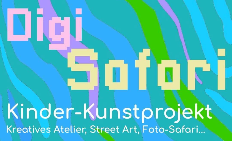 Digi Safari - Kunstprojekt f&uuml;r Kinder und Jugendliche ${singleEventLocation} Tickets