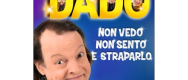 Event-Image for 'DADO NON SENTO NON VEDO NON STRAPARLO'