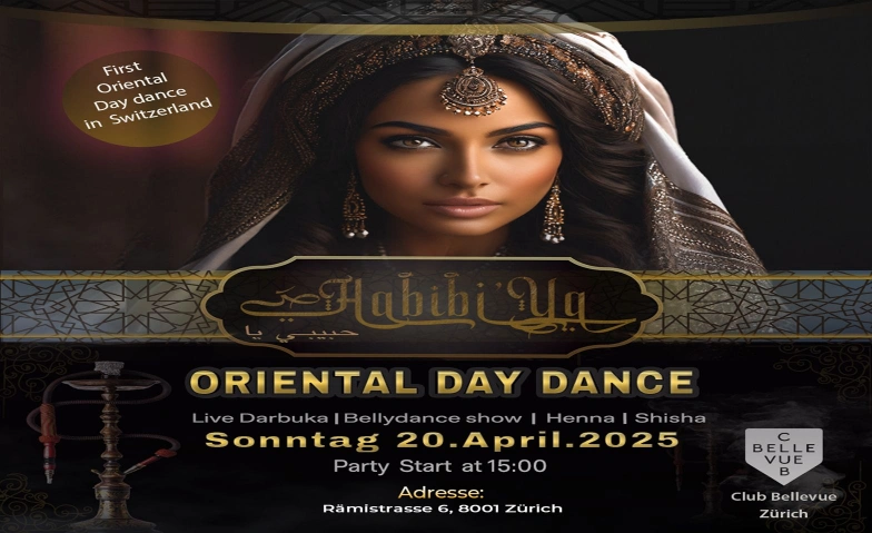 ORIENTAL DAY DANCE -HABIBI YA Club Bellevue, Freieckgasse 9, 8001 Zürich Tickets