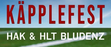 Event-Image for 'Käpplefest HAK & HLT Bludenz'