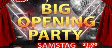 Event-Image for 'BIG OPENINGPARTY - MEGA EARLYBIRD FÜR CHF 09.00'