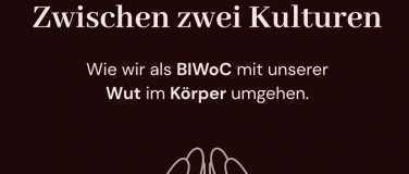 Event-Image for 'Zwischen zwei Kulturen: Wut im Körper verstehen & verwandeln'