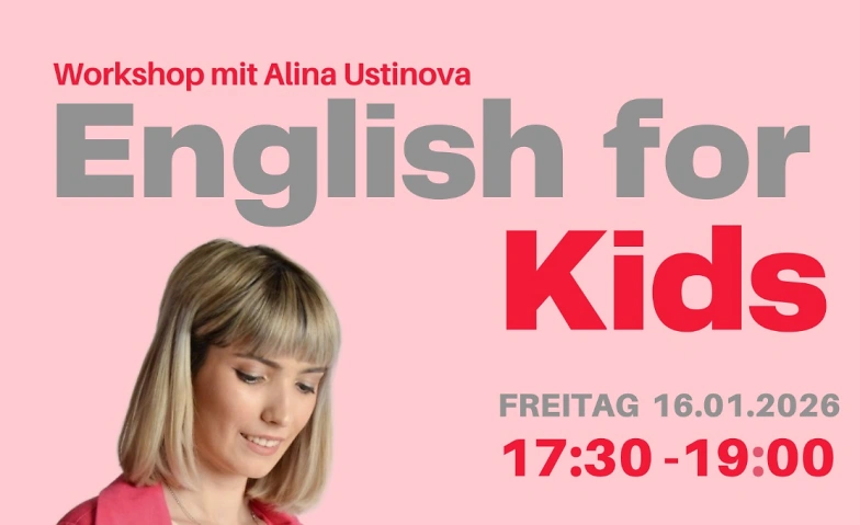 Event-Image for 'Workshop "English for kids" 5+ DE/ENG/RU'